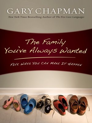 cover image of The Family You've Always Wanted: Five Ways You Can Make It Happen